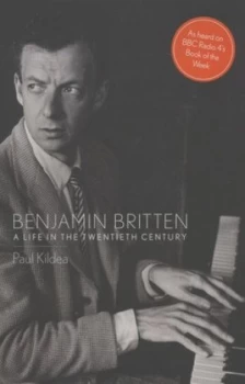 Image of Benjamin Britten by Paul Kildea Hardback