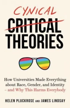 Image of Cynical theories by Helen Pluckrose