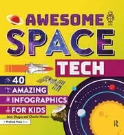 Image of Awesome Space Tech 40 Amazing Infographics for Kids