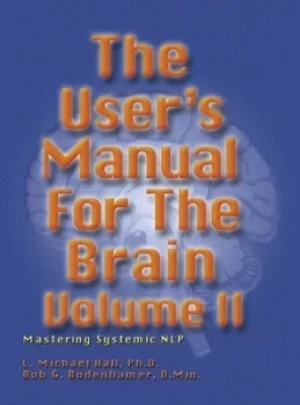 Image of The users manual for the brain by L. Michael Hall
