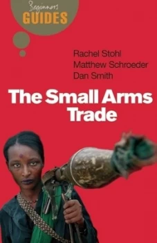 Image of The Small Arms Trade by Matthew Schroeder Paperback