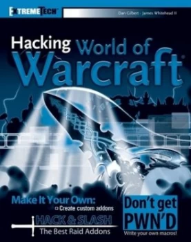 Image of Hacking World of Warcraft by Daniel Gilbert Paperback