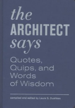 Image of The Architect Says by Laura S Dushkes Hardback