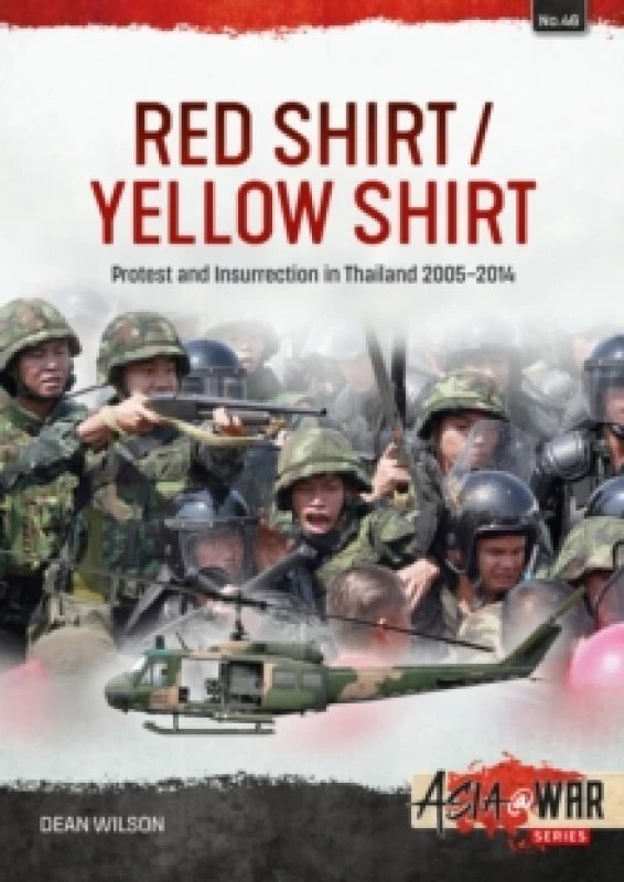 Image of Red Shirt/Yellow Shirt : Protest and Insurrection in Thailand 2005-2014 Paperback / softback