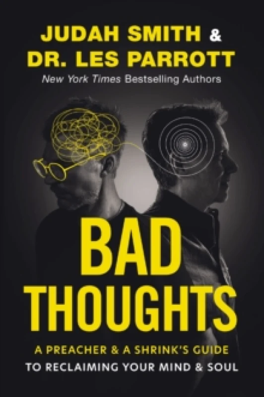 Image of Bad Thoughts. Paperback. By Judah Smith, Les Parrott Books