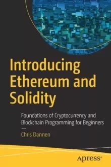 Image of Introducing Ethereum and Solidity : Foundations of Cryptocurrency and Blockchain Programming for Beginners