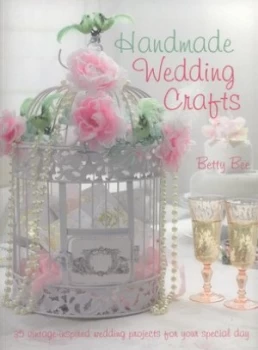 Image of Handmade Wedding Crafts by Betty Bee Paperback