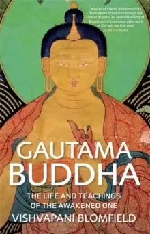 Image of Gautama Buddha : The Life and Teachings of The Awakened One