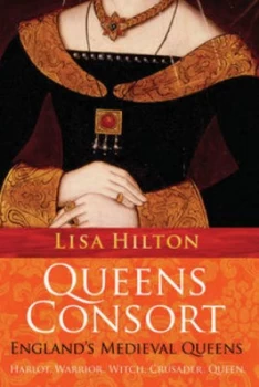 Image of Queens Consort by Lisa Hilton Hardback