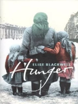 Image of Hunger by Elise Blackwell Hardback