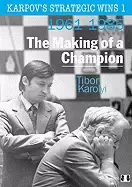 Image of karpovs strategic wins the making of a champion 1961 1985