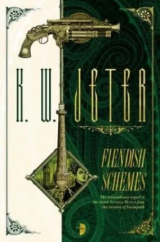 Image of Fiendish Schemes by K. W Jeter Paperback