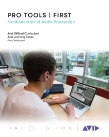 Image of Pro Tools First : Fundamentals of Audio Production