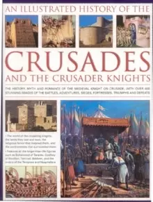 Image of Illustrated History of the Crusades and Crusader Knights