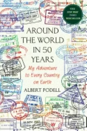 Image of around the world in 50 years my adventure to every country on earth