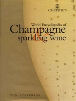 Image of Christies World Encyclopedia of Champagne and Sparkling Wine by Tom Stevenson and Christies International Hardback