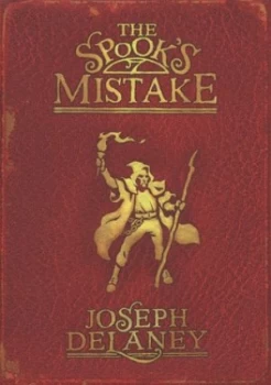 Image of The Spooks Mistake by Joseph Delaney Hardback