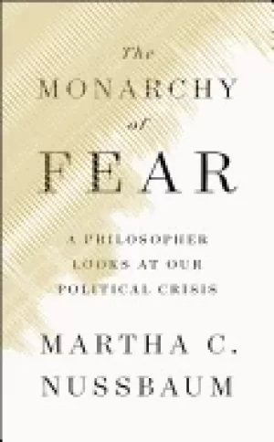 Image of monarchy of fear a philosopher looks at our political crisis