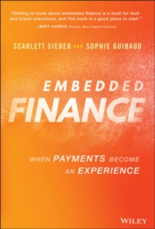 Image of Embedded Finance. Hardback. By Scarlett Sieber, Sophie Guibaud Books