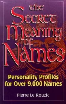 Image of Secret Meaning of Names by Pierre Le Rouzic Paperback