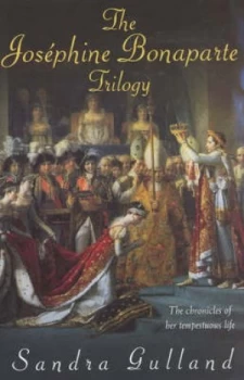 Image of The Josphine Bonaparte Trilogy by Sandra Gulland Paperback