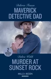 Image of Maverick Detective Dad / Murder At Sunset Rock : Maverick Detective Dad (Silver Creek Lawmen: Second Generation) / Murder at Sunset Rock (Lookout Moun