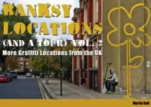 Image of Banksy locations and a tour Vol 2 by Martin Bull