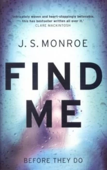 Image of Find Me by J.S. Monroe Hardback