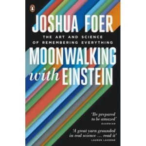 Image of Moonwalking with Einstein: The Art and Science of Remembering Everything by Joshua Foer (Paperback, 2012)