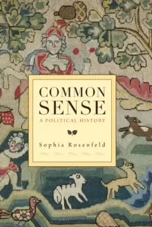 Image of Common Sense : A Political History
