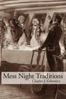 Image of Mess Night Traditions by Charles J Gibowicz Hardback