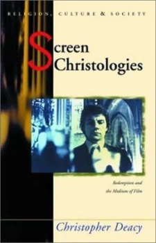 Image of Screen Christologies by Christopher Deacy Paperback
