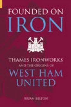 Image of Founded on Iron by Brian Belton Paperback