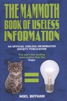 Image of The Mammoth Book of Useless Information by Noel Botham and Useless Information Society Book