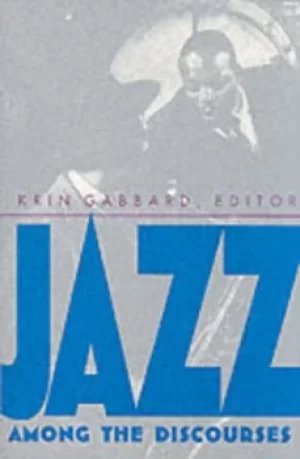 Image of Jazz Among the Discourses by Krin Gabbard