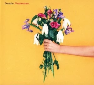 Image of Pleasantries by Decade CD Album