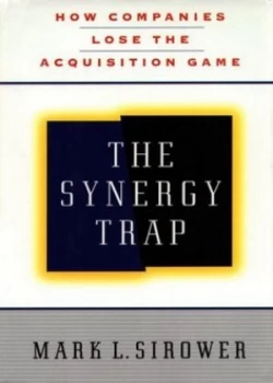 Image of The Synergy Trap by Mark L Sirower Hardback