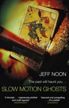 Image of Slow motion ghosts by Jeff Noon