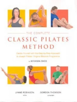 Image of The Complete Classic Pilates Method by Miranda Bass Hardback