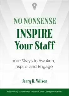 Image of No Nonsense: Inspire Your Staff : 100+ Ways to Awaken, Inspire, and Engage
