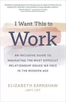 Image of I Want This to Work by Elizabeth Earnshaw