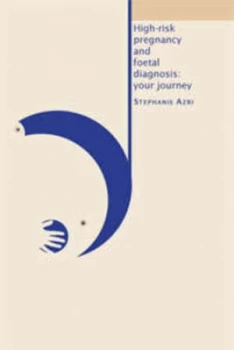 Image of High-Risk Pregnancy and Foetal Diagnosis by Stephanie Azri Paperback