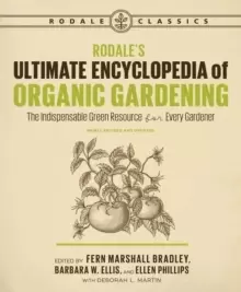 Image of Rodale's Ultimate Encyclopedia of Organic Gardening : The Indispensable Green Resource for Every Gardener
