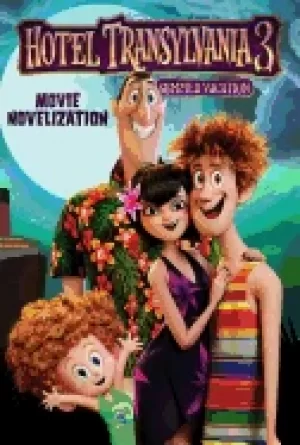 Image of hotel transylvania 3 movie novelization