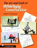 Image of art and craft of whirligig construction