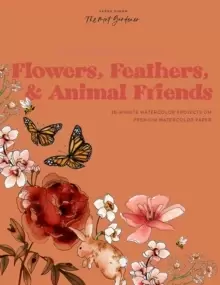 Image of Watercolor Workbook: Flowers, Feathers, and Animal Friends : 25 Beginner-Friendly Projects on Premium Watercolor Paper