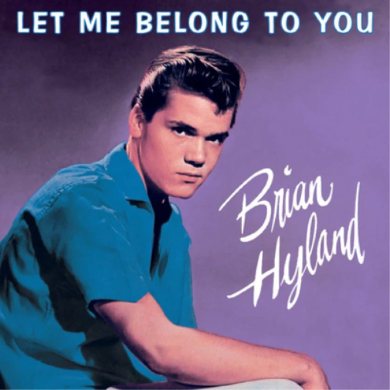Image of Brian Hyland - Let Me Belong To You (Music CD) Music CDs - Music CD