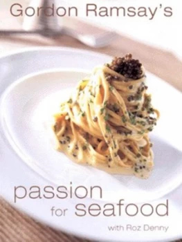 Image of Gordon Ramsays Passion for Seafood by Gordon Ramsay Hardback