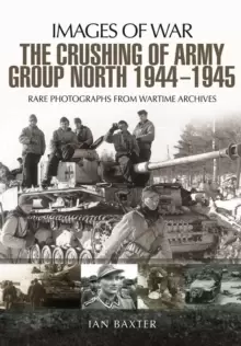 Image of Crushing of Army Group North 1944 - 1945