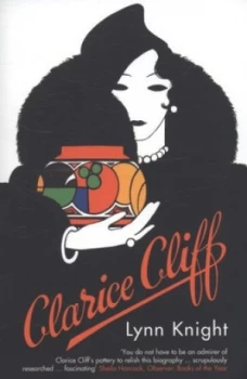 Image of Clarice Cliff by Lynn Knight Paperback